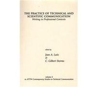 The Practice of Technical and Scientific Communication, Attw Contemporary Studies in Technical Communication