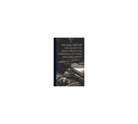 The Practice Of The Court Of King's Bench In Personal Actions And Ejectment