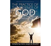 The Practice Of The Presence Of God By Brother Lawrence