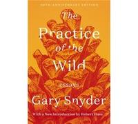 The Practice of the Wild by Robert Hass Robert Hass (Auteur)