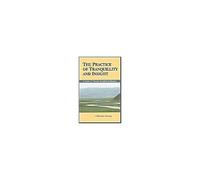 The Practice Of Tranquillity And Insight