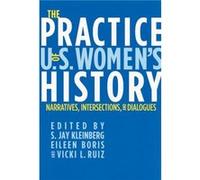 The Practice of U.S. Womens History