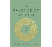 The Practice of Wisdom: Five Quests