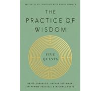 The Practice of Wisdom Five Quests - David Carrasco - Belknap Press - ebook (ePub) - Livre