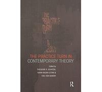 The Practice Turn in Contemporary Theory