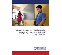 The Practices of Discipline in Everyday Life of a School. 2nd Edition
