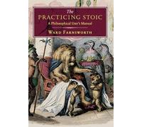The Practicing Stoic