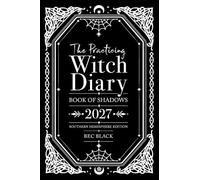 The Practicing Witch Diary 2027: Book of Shadows - Southern Hemisphere Edition