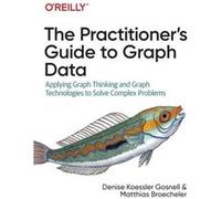 Matthias Broecheler – The Practitioners Guide to Graph Data – O’Reilly Verlag