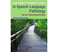 The Practitioner's Path In Speech-Language Pathology