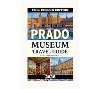 The Prado Museum Tourist Guide: Navigating The Prado's Treasure With Ease