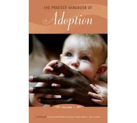 The Praeger Handbook Of Adoption [2 Volumes]