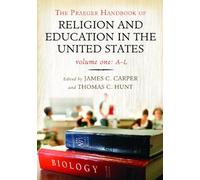 The Praeger Handbook Of Religion And Education In The United States [2 Volumes]