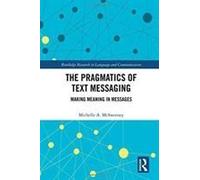 The Pragmatics Of Text Messaging