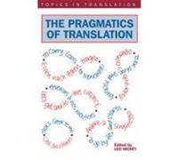 The Pragmatics of Translation, Topics in Translation, 12