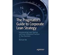 The Pragmatist's Guide To Corporate Lean Strategy