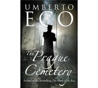The Prague Cemetery Eco, Umberto (Auteur)
