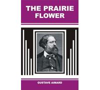 The Prairie Flower