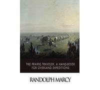 The Prairie Traveler, a Hand-Book for Overland Expeditions