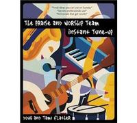 The Praise and Worship Team Instant TuneUp by Tami Flather Douglas R. Flather, Tami Flather (Auteur)