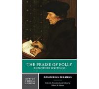 The Praise Of Folly And Other Writings