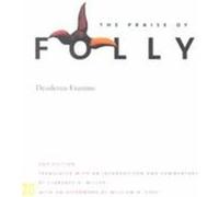 The Praise of Folly Desiderius Erasmus (Auteur)