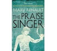 The Praise Singer: A Virago Modern Classic (Vmc) (Paperback) Mary Renault, (Auteur)