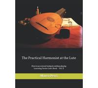 The Pratical Harmonist at the Lute: How to use octaved tuning in continuo playing