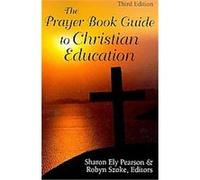 The Prayer Book Guide to Christian Education