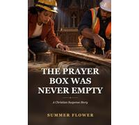 The Prayer Box Was Never Empty: A Christian Suspense Short Story