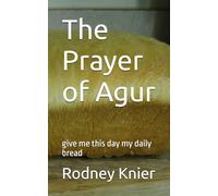 The Prayer of Agur: give me this day my daily bread