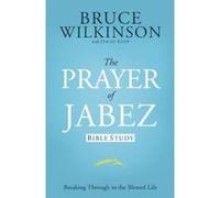 The Prayer of Jabez Bible Study Bruce Wilkinson (Auteur)
