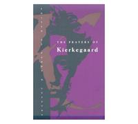 The Prayers Of Kierkegaard
