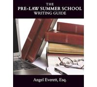 The Pre-Law Summer School Writing Guide
