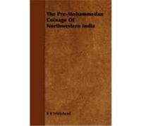 The Pre-Mohammedan Coinage of Northwestern India Whitehead, R. B. (Auteur)