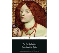 The Pre-Raphaelites : From Rossetti to Ruskin – Penguin Books