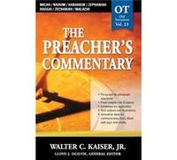 The Preachers Commentary Vol. 23 Micah Nahum Habakkuk Zephaniah Haggai Zechariah Malachi by Kaiser & Jr. & Walter C. Walter Kaiser (Auteur)