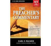 The Preachers Commentary Vol. 35 1 2 and 3 John Revelation by Earl Palmer
