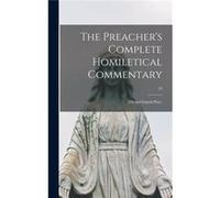 The Preachers Complete Homiletical Commentary on an Original Plan. 19 - Anonymous - Creative Media Partners LLC - Livre en Anglais AnonymousAnonymous (Auteur)