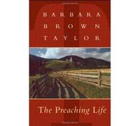 The Preaching Life Barbara Brown Taylor (Auteur)