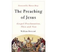 The Preaching of Jesus William Brosend (Auteur)