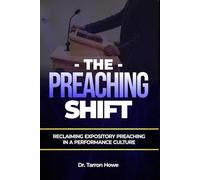 The Preaching Shift: Reclaiming Expository Preaching in a Performance Culture