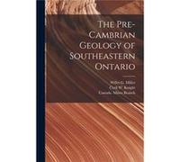 The PreCambrian Geology of Southeastern Ontario microform - Creative Media Partners LLC - Creative Media Partners LLC - Livre en Anglais Creative Media Partners LLCCreative Media Partners LLC (Auteur)