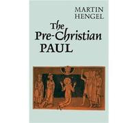 The PreChristian Paul - Hengel - Hymns Ancient and Modern Ltd - Livre en Anglais - Paperback HengelHengel (Auteur)