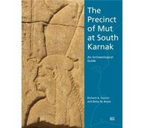 The Precinct of Mut at South Karnak by Fazzini & Richard A. Independent Scholar & USA Bryan, Betsy M. (Johns Hopkins University, USA) Fazzini, Richard A. (Independent Scholar, USA) (Auteur)