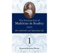 The Precious Lies of Madeleine de Scudry: Her Admirable and Infuriating Life. Book 1 Dugan, Eleanor Knowles (Auteur)
