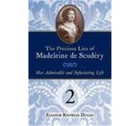 The Precious Lies of Madeleine de Scudry: Her Admirable and Infuriating Life. Book 2 Dugan, Eleanor Knowles (Auteur)
