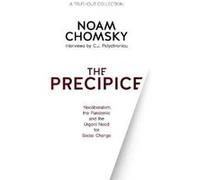 The Precipice by C. J. Polychroniou Noam Chomsky , C J Polychroniou (Auteur)
