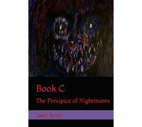 The Precipice of Nightmares: Book C