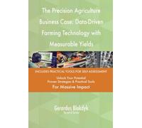 The Precision Agriculture Business Case: Data-Driven Farming Technology with Measurable Yields